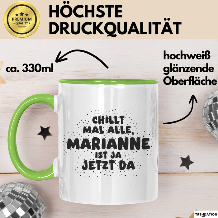 Marianne Tasse Chillt Mal Alle, Marianne Ist Ja Jetzt Da Geschenk