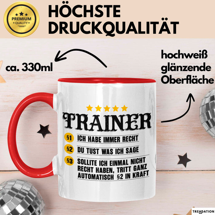 Fußballtrainer Fußballteam Tasse Geschenk Lustige Geschenkidee Spruch Trainer Ich Habe Immer Recht Du Tust Was Ich Sage Rot Trendation