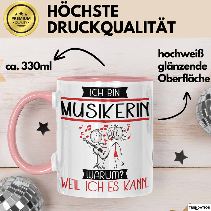 Musikerin Tasse Geschenk Ich Bin Musikerin Warum Weil Ich Es Kann Geschenkidee Geburtstag Rosa Trendation