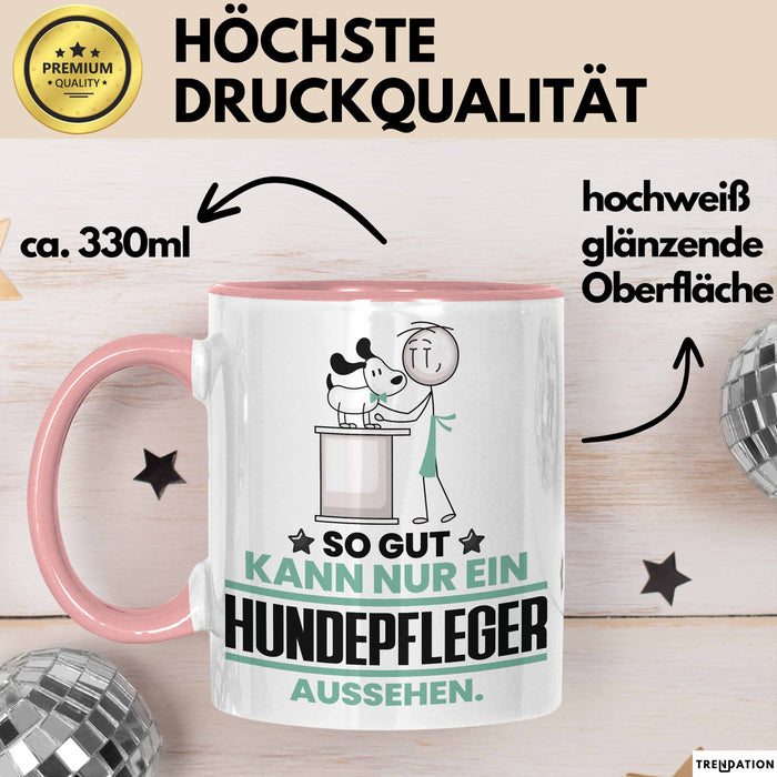 Hundepfleger Geschenk Tasse So Gut Kann Nur Ein Hundepfleger Aussehen Geschenkidee Kaffee-Becher Rosa Trendation