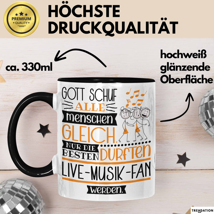 Live-Musik-Fan Geschenk Becher Tasse Gott Schuf Alle Menschen Gleich Nur Die Besten Durfeten Live-Musik-Fan Werden Geschenkidee Lustig Trendation