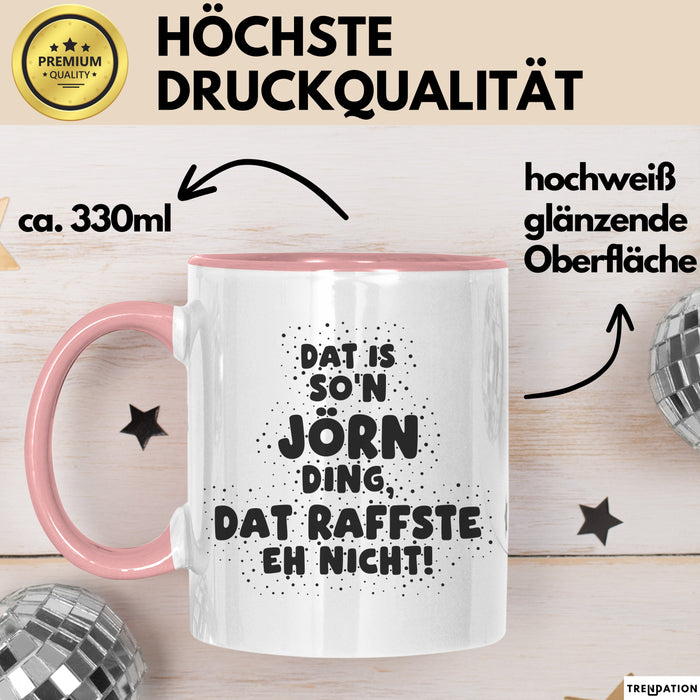 Joern Tasse Dat Is So'n Joern Ding, Dat Raffste Eh Nicht Geschenk