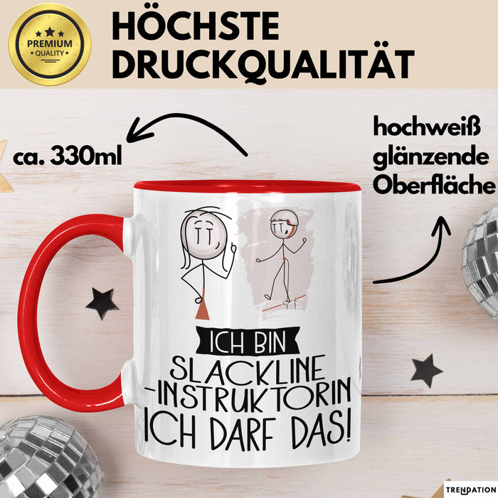 Geschenk für Slackline-Instruktorin Tasse Lustige Geschenkidee Geburtstag Ich Bin Slackline-Instruktorin Ich Darf Das Rot Trendation