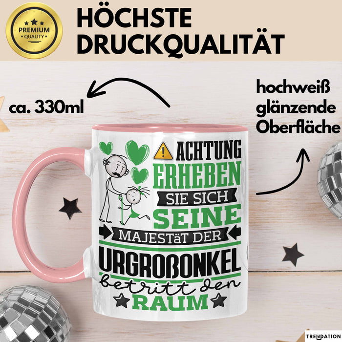 Urgroßonkel Geschenk Tasse Lustiger Spruch Erheben Sie Sich Der Urgroßonkel Betritt den Raum Rosa Trendation
