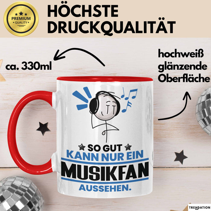 Musikfan Geschenk Tasse So Gut Kann Nur Ein Musikfan Aussehen Geschenkidee Kaffee-Becher Rot Trendation