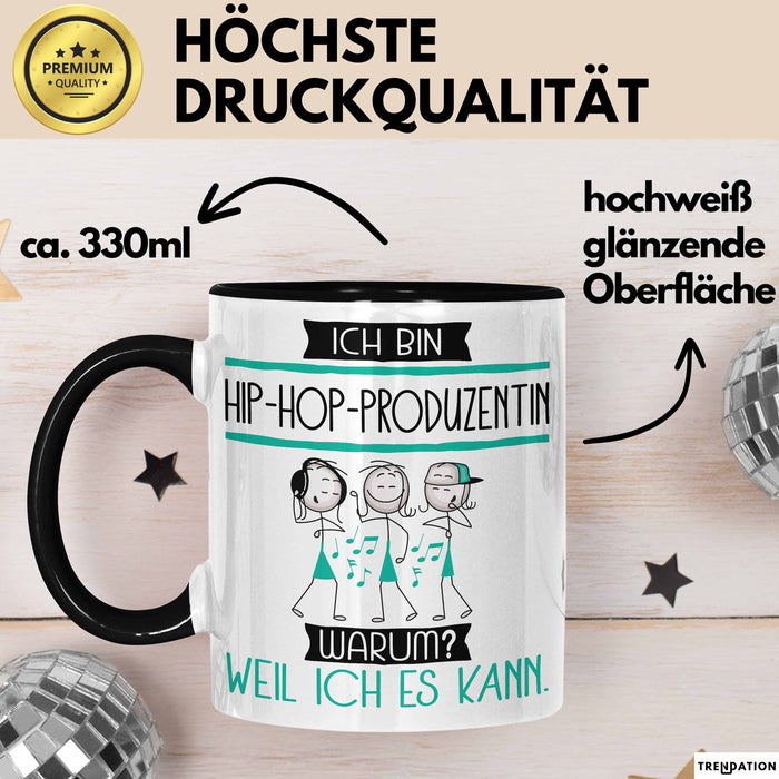 Hip-Hop-Produzentin Tasse Geschenk Ich Bin Hip-Hop-Produzentin Warum Weil Ich Es Kann Geschenkidee Geburtstag Trendation