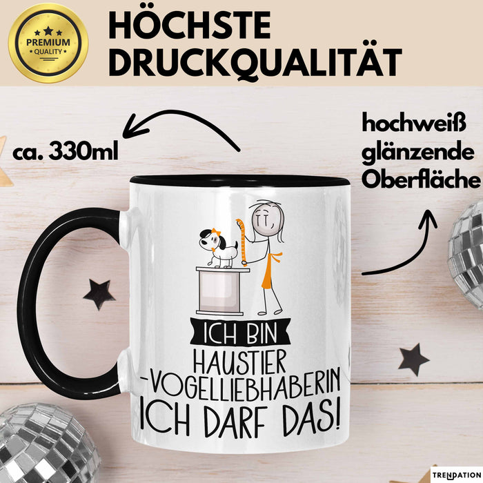 Geschenk für Haustier-Modedesignerin Tasse Lustige Geschenkidee Geburtstag Ich Bin Haustier-Modedesignerin Ich Darf Das Trendation