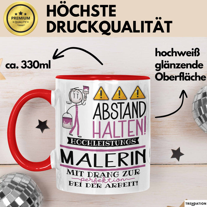Malerin Tasse Geschenk Lustig Abstand Halten Hochleistungs-Malerin Mit Drang Zur Perfektion Bei Der Arbeit Rot Trendation