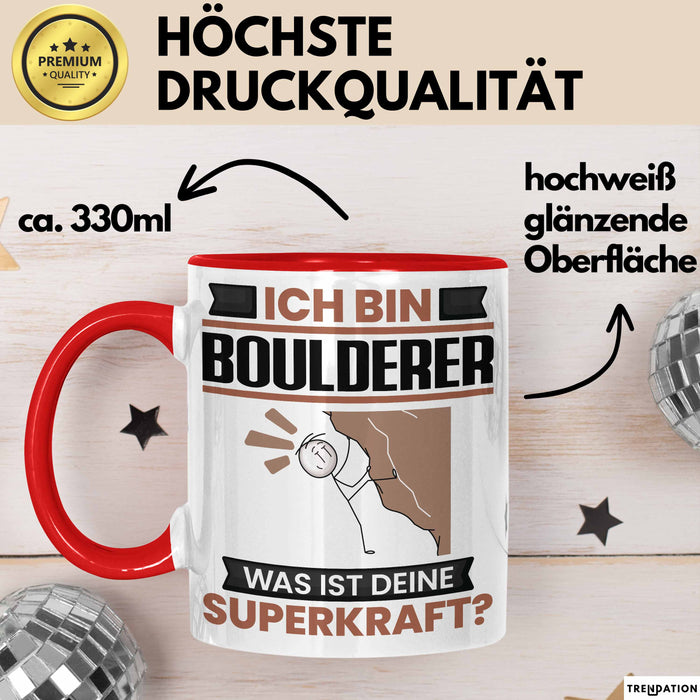 Boulderer Tasse Geschenk für Boulderer Geburtstag Lustiger Spruch Kaffee-Becher Was Ist Deine Superkraft Rot Trendation