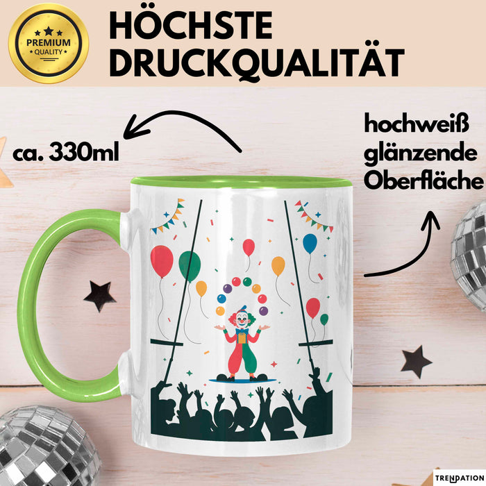 Zirkus Künstler Tasse Geschenk Lustige Geschenkidee Spruch Für Show Entertainer Grün Trendation