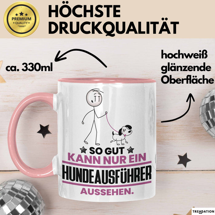 Hundeausführer Geschenk Tasse So Gut Kann Nur Ein Hundeausführer Aussehen Geschenkidee Kaffee-Becher Rosa Trendation