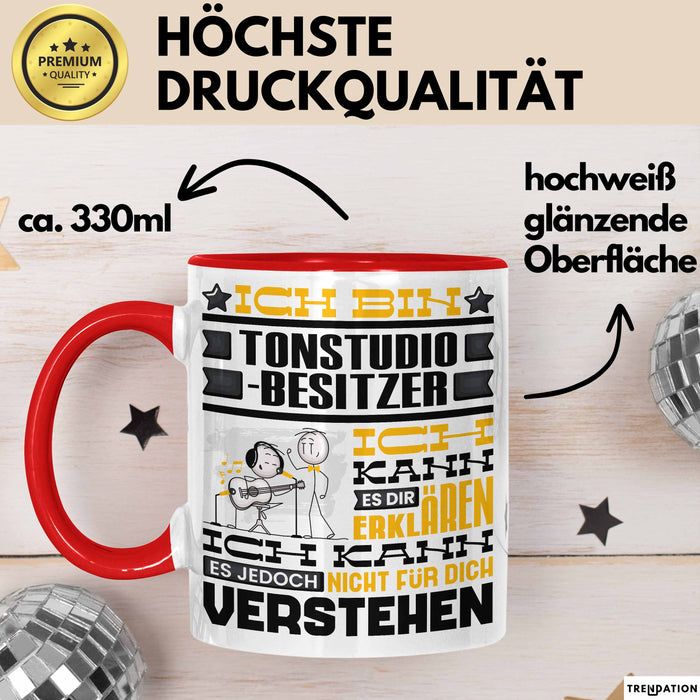 Tonstudio-Besitzer Geschenk Tasse Lustige Geschenkdiee für einen Tonstudio-Besitzer Geburtstag Ich Bin Tonstudio-Besitzer Ich Kann Es Dir Erklären Aber Nicht Für Dich Verstehen Rot Trendation