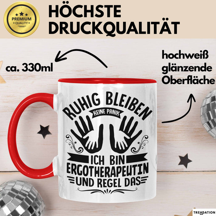 Ergotherapeutin Tasse Geschenk Ruhig Bleiben Ich Bin Ergotherapeutin Und Regel Das Geschenkidee Rot Trendation