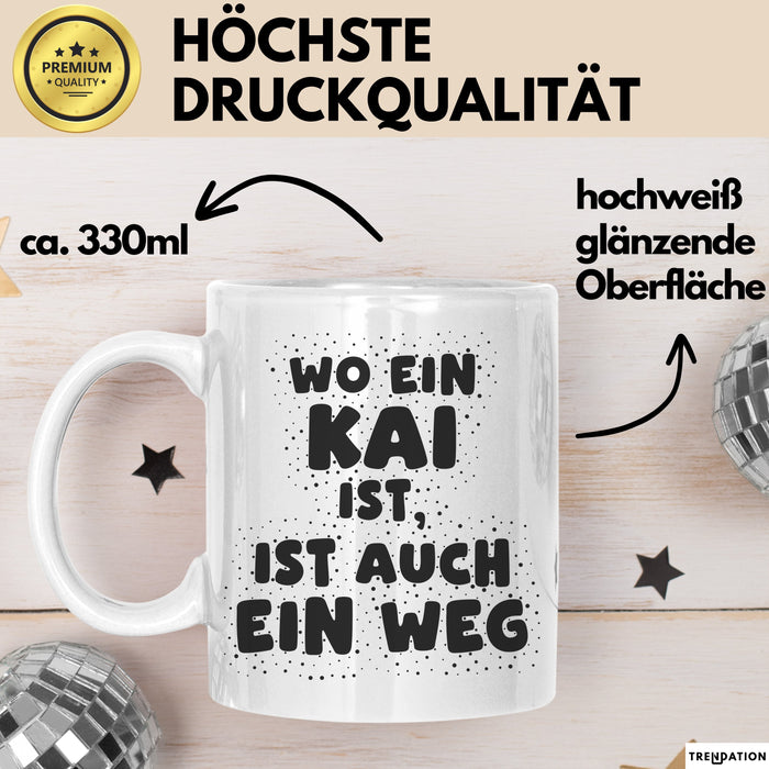 Kai Tasse Wo Ein Kai Ist, Ist Auch Ein Weg Geschenk