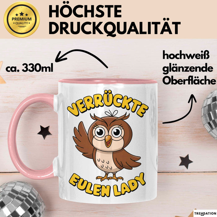 Eule Tierliebhaber Tasse Geschenk Lustige Geschenkidee Spruch Verrückte Eulen Lady Rosa Trendation