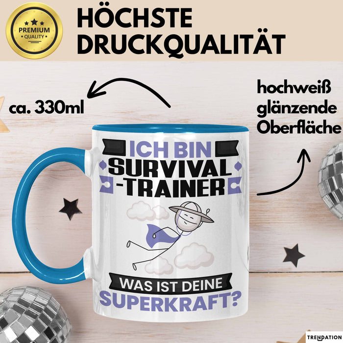 Survival-Trainer Tasse Geschenk für Survival-Trainer Geburtstag Lustiger Spruch Kaffee-Becher Was Ist Deine Superkraft Blau Trendation