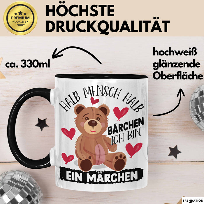 Kuschelbär Geschenk Tasse Teddy Halb Mensch Halb Bärchen Ich Bin Ein Märchen Kaffee-Becher Geschenkidee Schwarz Trendation