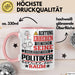 Politiker Geschenk Tasse Lustiger Spruch Erheben Sie Sich Der Politiker Betritt den Raum Rosa Trendation