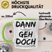 Büroarbeit Kollege Abschied Tasse Geschenk Lustige Geschenkidee Spruch Dann Geh Doch Grün Trendation