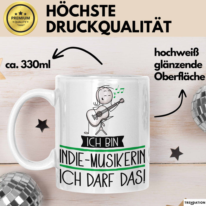 Geschenk für Indie-Musikerin Tasse Lustige Geschenkidee Geburtstag Ich Bin Indie-Musikerin Ich Darf Das Weiß Trendation