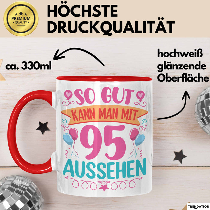 95er Geburtstag Tasse Geschenk Frauen So Gut Kann Man Mit 95 Aussehen Geschenkidee Geburtstag Rot Trendation