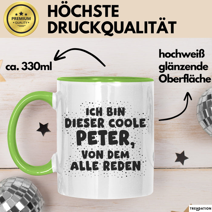 Peter Tasse Ich Bin Dieser Coole Peter, Von Dem Alle Reden Geschenk
