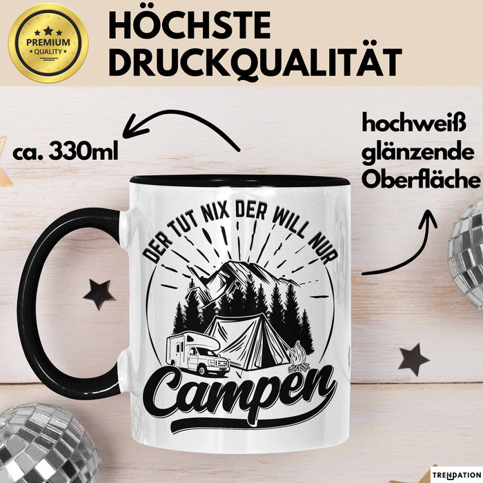 Campen Tasse Geschenk Tasse Camper Geschenkidee Spruch Kaffee-Becher Der Tut Nix Der Will Nur Campen Camping Schwarz Trendation