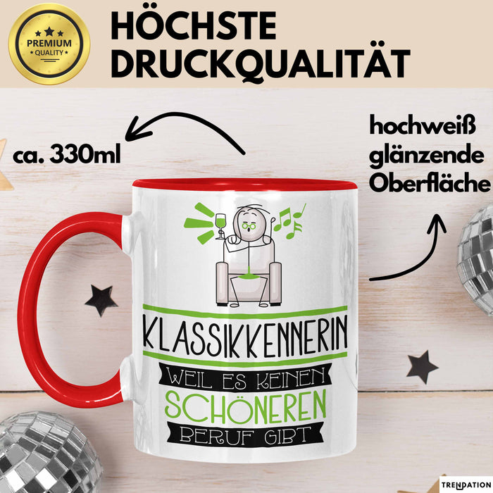 Klassikkennerin Weil Es Keinen Schöneren Beruf Gibt Tasse Geschenk für Eine Klassikkennerin Lustig Rot Trendation