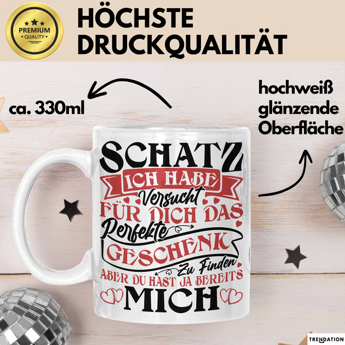 Valentinstag Tasse Geschenk für Ihn Sie Männer Für Paare Freundin Geschenkidee Kaffee-Becher Liebe Ich Hab Versucht Für Dich Das Geschenk Zu Finden Aber Du Hast Ja Bereits Mich Weiß Trendation