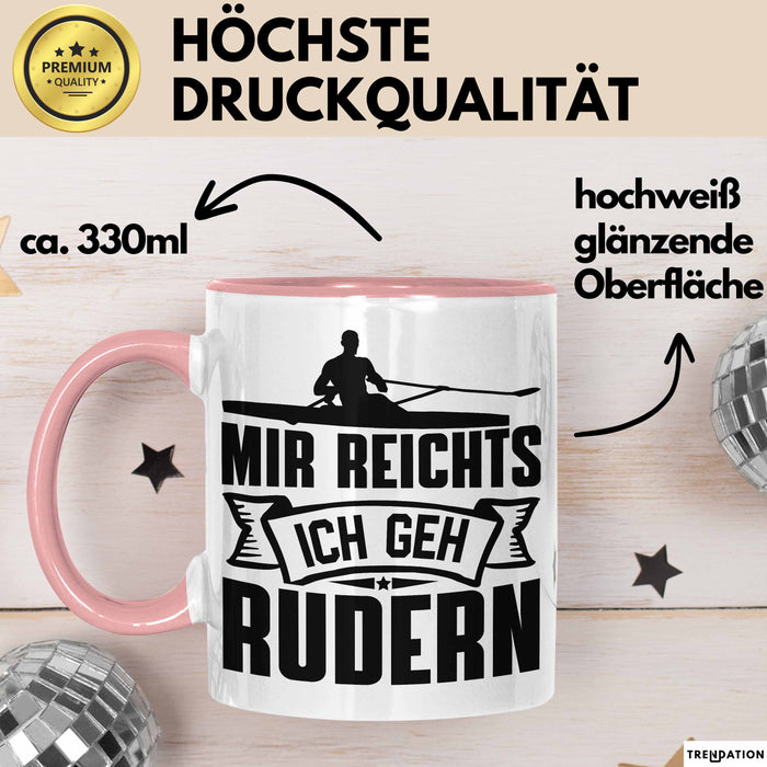 Mir Reichts Ich Geh Rudern Tasse Geschenk Für Ruderer Kaffee-Becher Rosa Trendation