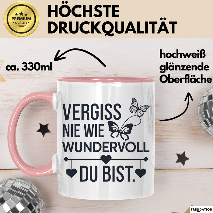 Motivation Tasse Geschenk Vergiss Nie Wie Wundervoll Du Bist Geschenkidee Rosa Trendation