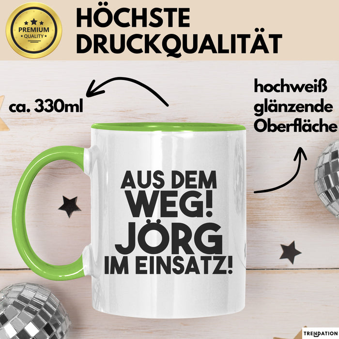 Joerg Tasse Aus Dem Weg! Joerg Im Einsatz! Geschenk