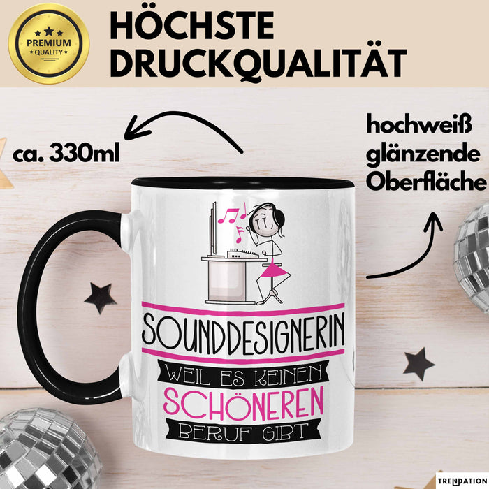 Sounddesignerin Weil Es Keinen Schöneren Beruf Gibt Tasse Geschenk für Eine Sounddesignerin Lustig Trendation