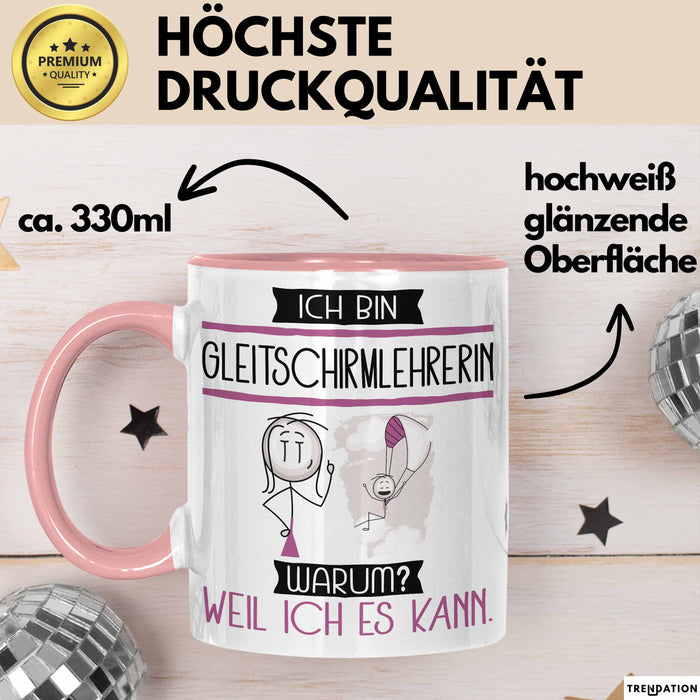 Gleitschirmlehrerin Tasse Geschenk Ich Bin Gleitschirmlehrerin Warum Weil Ich Es Kann Geschenkidee Geburtstag Rosa Trendation