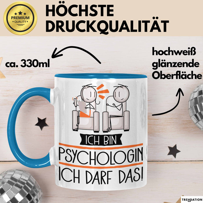 Geschenk für Psychologin Tasse Lustige Geschenkidee Geburtstag Ich Bin Psychologin Ich Darf Das Blau Trendation