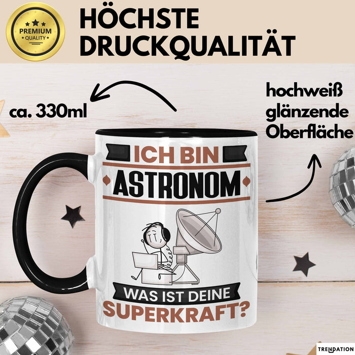 Astronom Tasse Geschenk für Astronom Geburtstag Lustiger Spruch Kaffee-Becher Was Ist Deine Superkraft Schwarz Trendation
