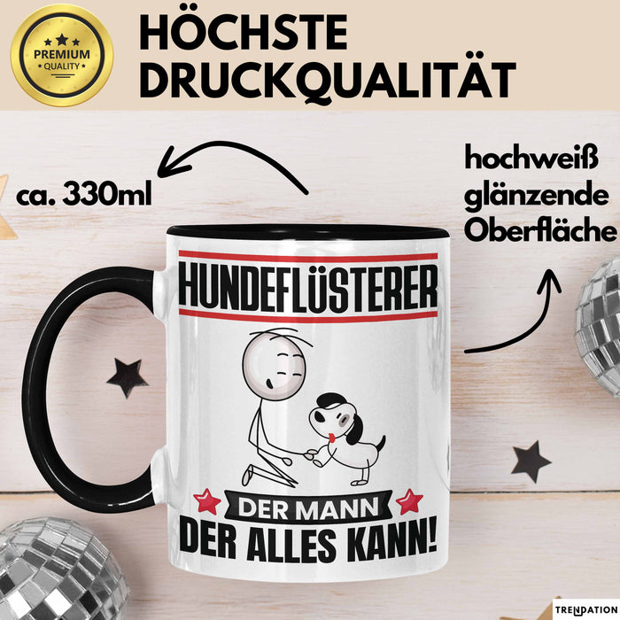 Hundeflüsterer Tasse Geschenk für Hundeflüsterer Der Mann Der Alles Kann Geschenkidee zum Geburtstag Schwarz Trendation
