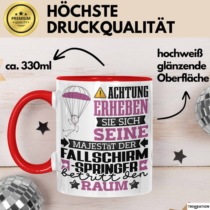 Fallschirmspringer Geschenk Tasse Lustiger Spruch Erheben Sie Sich Der Fallschirmspringer Betritt den Raum Rot Trendation