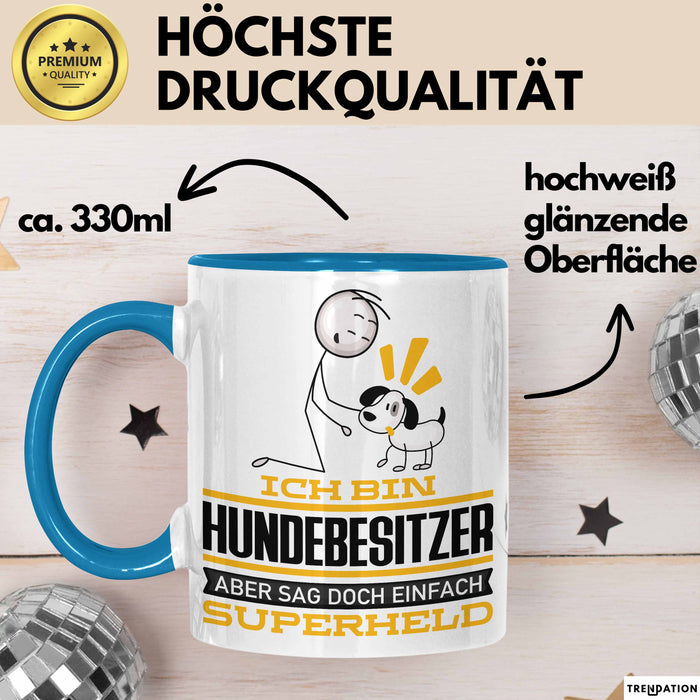 Hundebesitzer Geschenk Tasse Ich Bin Hundebesitzer Aber Sag Doch Einfach Superheld Lustige Geschenkdiee für Hundebesitzer Kaffee-Becher Blau Trendation
