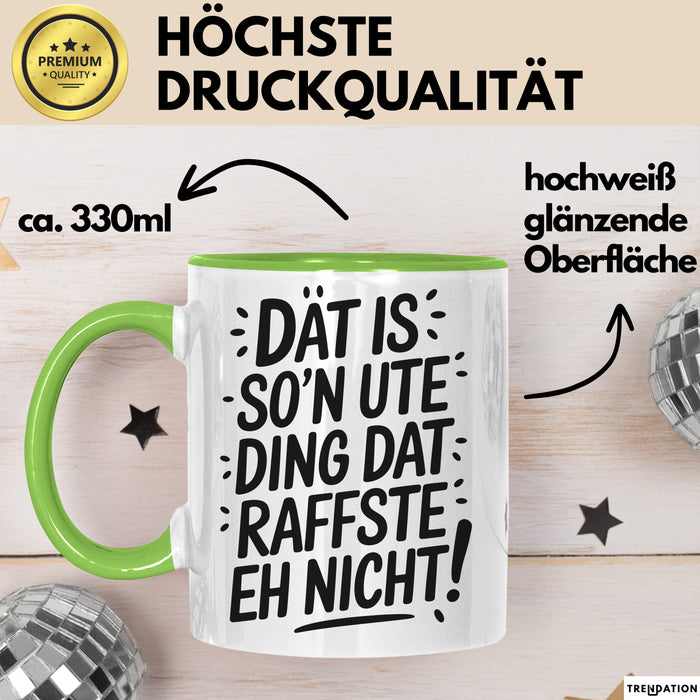 Ute Tasse Geschenk Dat Is So'n Ute Ding Dat Raffste Eh Nicht Geschenkidee Becher mit Name Grün Trendation