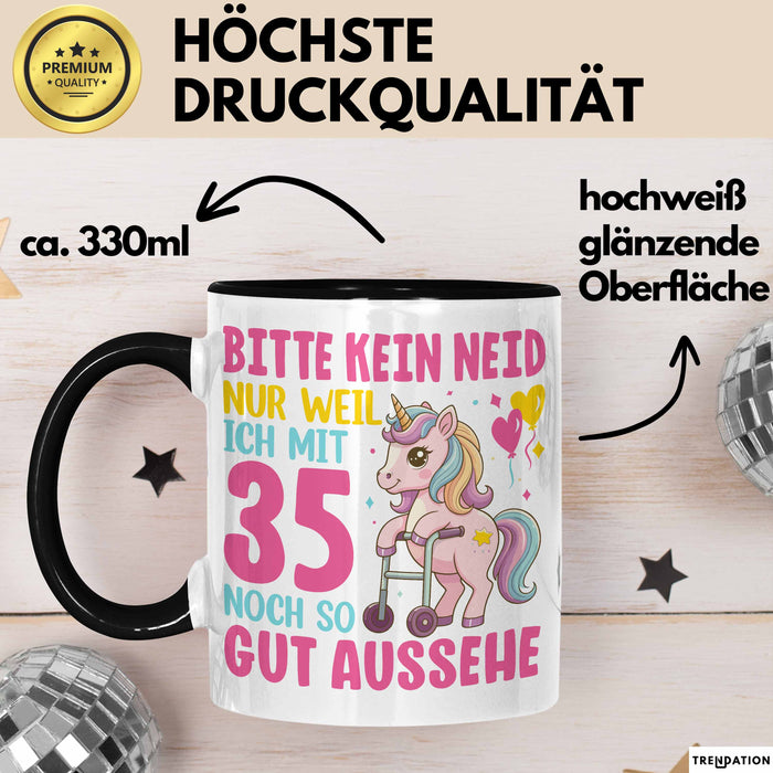 35. Geburtstag Tasse Frauen Geschenk Bitte Nur Kein Neid Nur Weil Ich mit 35 Noch So Gut Aussehe Mama Oma Trendation