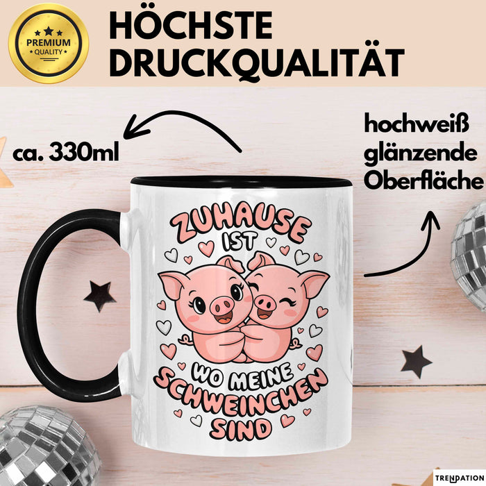 Schweinezüchter Schweine Tier Tasse Becher Geschenk Lustige Geschenkidee Spruch Zuhause Ist Wo Meine Schweinchen Sind Trendation