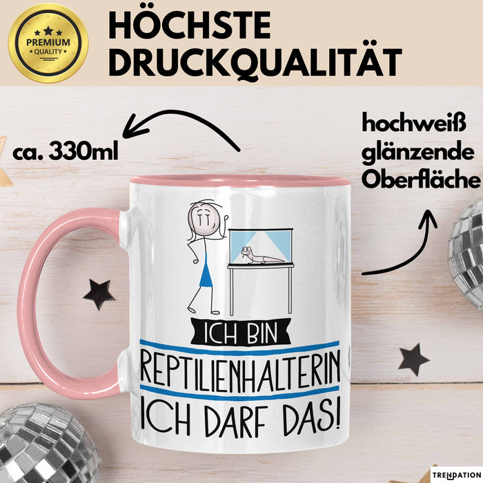 Geschenk für Reptilienhalterin Tasse Lustige Geschenkidee Geburtstag Ich Bin Reptilienhalterin Ich Darf Das Rosa Trendation