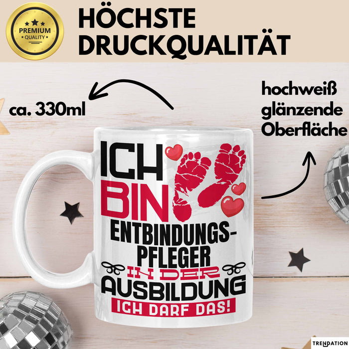 Entbindungspfleger Ausbildung Tasse Geschenk Ich Bin Entbindungspfleger In Der Ausbildung Ich Darf Das Geschenkidee Spruch Weiß Trendation