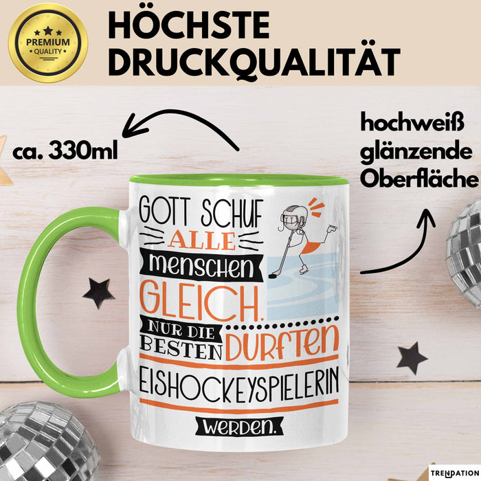 Eishockeyspielerin Geschenk Becher Tasse Gott Schuf Alle Menschen Gleich Nur Die Besten Durfeten Eishockeyspielerin Werden Geschenkidee Lustig Grün Trendation