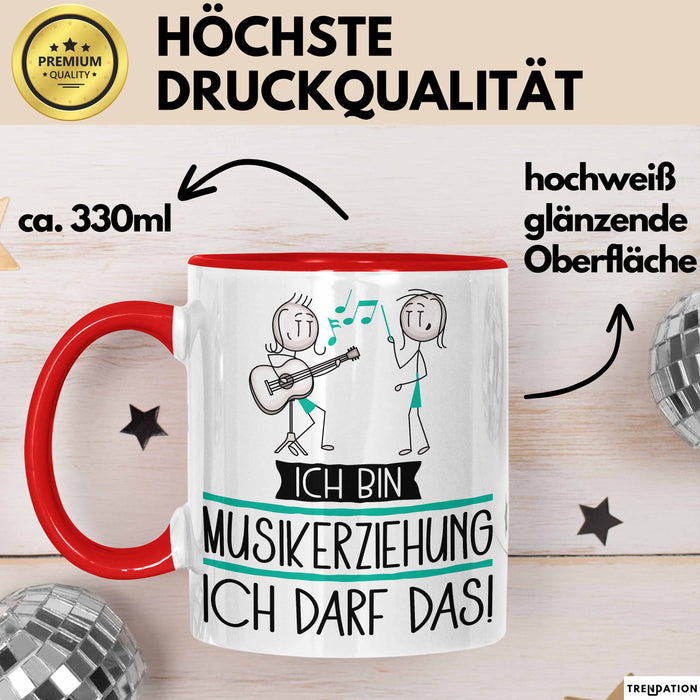 Geschenk für Musikerziehung Tasse Lustige Geschenkidee Geburtstag Ich Bin Musikerziehung Ich Darf Das Rot Trendation