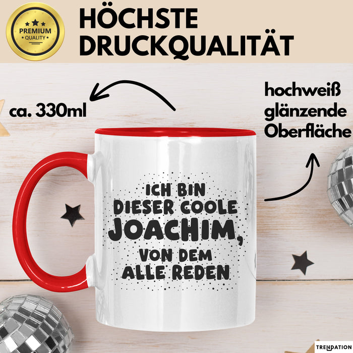 Joachim Tasse Ich Bin Dieser Coole Joachim, Von Dem Alle Reden Geschenk