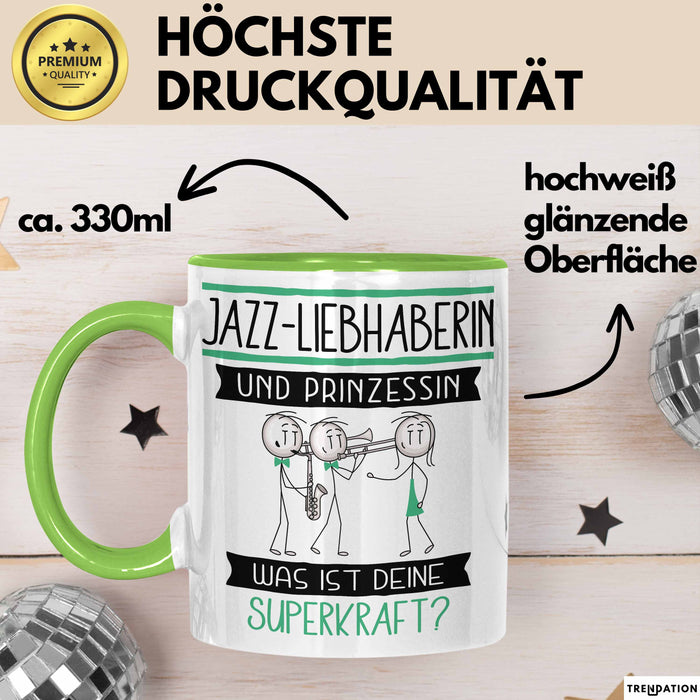 Jazz-Liebhaberin Und Prinzessin Tasse Geschenk Für Eine Jazz-Liebhaberin Geburtstag Was Ist Deine Superkraft Grün Trendation