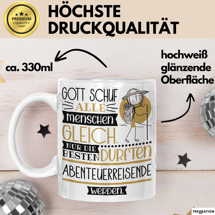 Abenteuerreisende Geschenk Becher Tasse Gott Schuf Alle Menschen Gleich Nur Die Besten Durfeten Abenteuerreisende Werden Geschenkidee Lustig Weiß Trendation