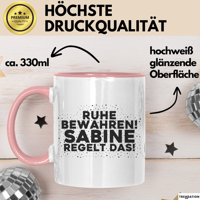 Sabine Tasse Ruhe Bewahren! Sabine Regelt Das! Geschenk